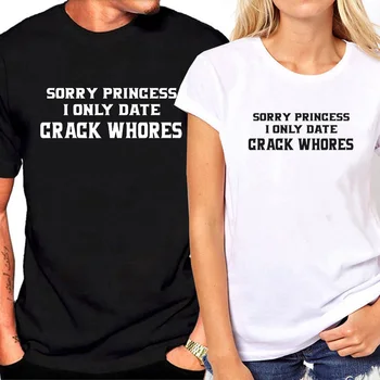 Atsiprašome, Princesė, Aš Tik Data Kreko Whores T-Shirts