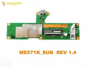 Originalą ASUS ME571K USB valdybos ME571K_SUB REV 1.4 išbandyti gera nemokamas pristatymas