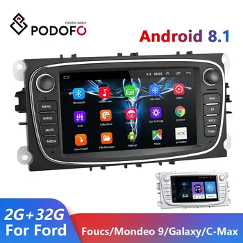 Podofo Android 8.1 Automobilio Radijo, GPS 2 Din Car Multimedia Player 2+32G Už Ford/Focus EXI MT 2 3 Mk2/Mk3/S-Max/Galaxy 9/Galaxy C-Max