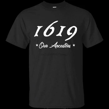 Vyrai 1619 Mūsų Dydis S-5XL Protėviai Black T-Shirt