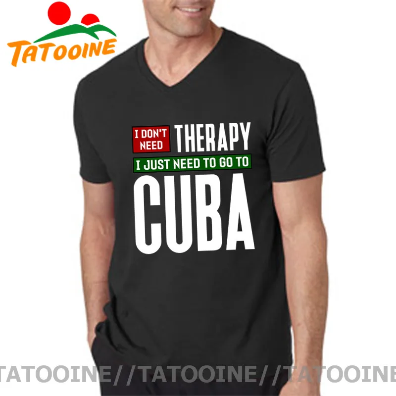 Tatooine man nereikia terapija man tiesiog reikia eiti į Kubą, marškinėliai vyrams, moterims, Kuba, Havana, Kelionių T-shirt V-kaklo Kubos Pasididžiavimas Tee Viršūnės