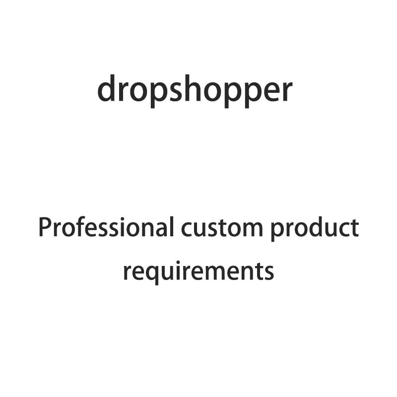 Dropshopper Profesinės užsakymą produkto reikalavimus