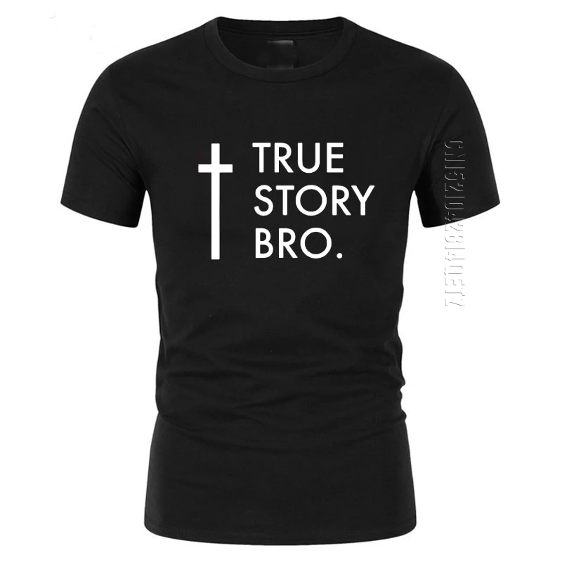 TRUE STORY BRO Religinių Jėzaus O Kaklo Vyrams Marškinėliai Vasaros Medvilnės Jėzaus Kryžiaus Tikėjimo Vyrai Negabaritinių Marškinėliai