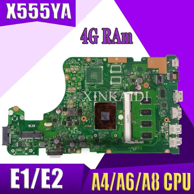 X555YA plokštę Už ASUS X555Y X555YI X555D X555DG X555DA K555D Nešiojamas mainboard 4G RAm E1/E2/A4/A6/A8 CPU